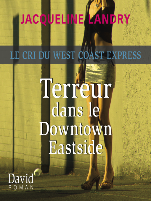 Title details for Terreur dans le Downtown Eastside by Jacqueline Landry - Wait list